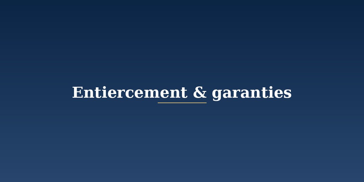 Entiercement & garanties de paiement